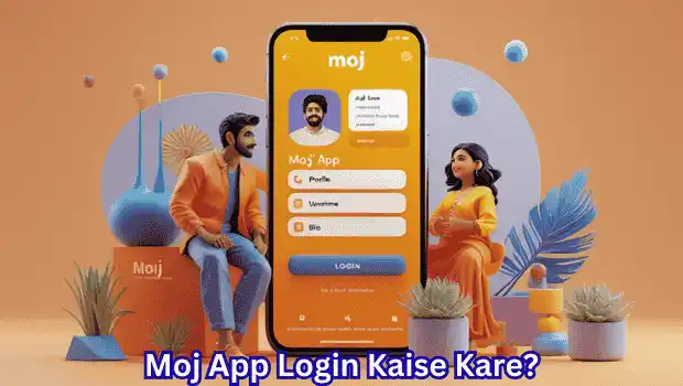 Moj App Login Aur Profile Setup Hindi Guide