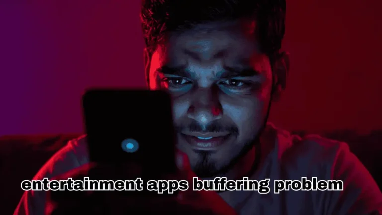 entertainment apps buffering problem solution hindi